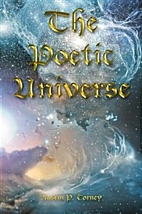 The Poetic Universe (Paperback)