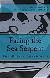 The Maylee Adventures: Facing the Sea Serpent (Paperback)