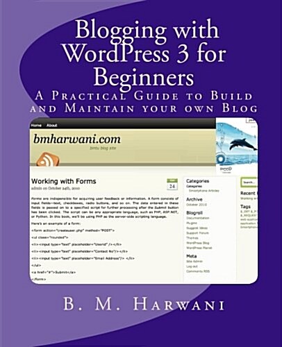 Blogging with Wordpress 3 for Beginners: A Practical Guide to Build and Maintain Your Own Blog (Paperback)