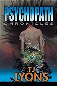 The Psychopath Chronicles (Paperback)