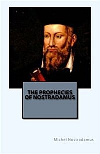 The Prophecies of Nostradamus (Paperback)