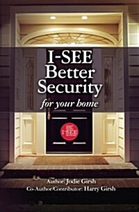 I-See: Better Security for Your Home (Paperback)