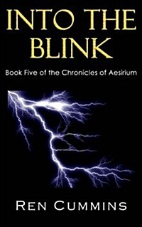 Into the Blink: Chronicles of Aesirium, Book 5 (Paperback)