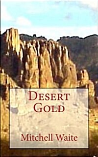 Desert Gold (Paperback)