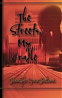 The Streets, My Cradle (Paperback)
