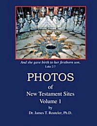 Photos of New Testament Sites: Volume 1 (Paperback)