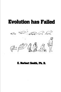 Evolution Has Failed (Paperback)