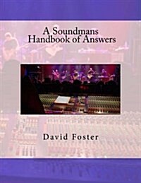 A Soundmans Handbook of Answers (Paperback)