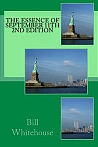 The Essence of September 11th 2nd Edition (Paperback)