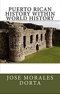 Puerto Rican History Within World History (Paperback)
