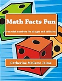 Math Facts Fun: Fun with Numbers for All Ages and Abilities! (Paperback)