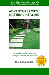 Adventures with Natural Healing (Paperback)