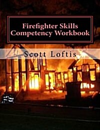 Firefighter Skills Competency Workbook (Paperback)