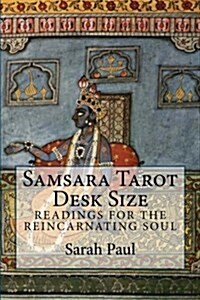 Samsara Tarot Desk Size: Readings for the Reincarnating Soul (Paperback)