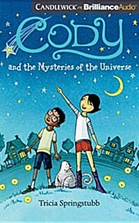 Cody and the Mysteries of the Universe (Audio CD, Library)