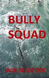 Bully Squad (Paperback)