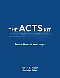 The Acts Kit: Session Notes & Workshops (Paperback)