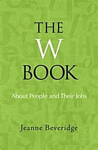 The W Book: About People and Their Jobs (Paperback)