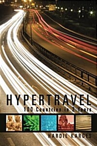 Hypertravel: 100 Countries in 2 Years (Paperback)