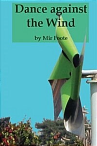 Dance Against the Wind (Paperback)