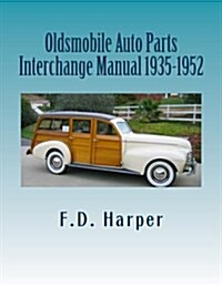 Oldsmobile Auto Parts Interchange Manual 1935-1952 (Paperback)