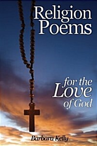 Religion Poems for the Love of God (Paperback)