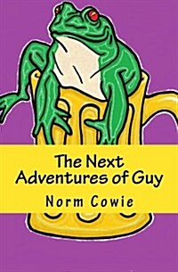 The Next Adventures of Guy: ... More Wackiness (Paperback)