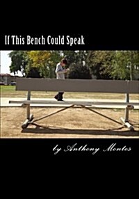 If This Bench Could Speak (Paperback)