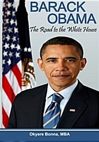 Barack Obama: The Road to the White House (Paperback)