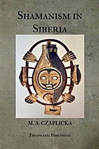 Shamanism in Siberia (Paperback)