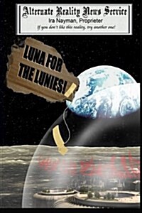 Luna for the Lunies! (Paperback)