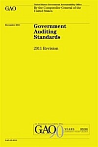 Government Auditing Standards: 2011 Revision: The Yellow Book (Paperback)