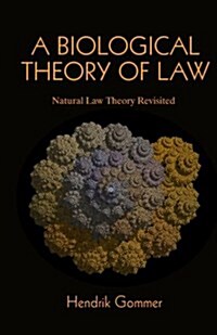 A Biological Theory of Law: Natural Law Theory Revisited (Paperback)