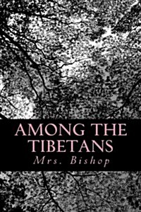 Among the Tibetans (Paperback)