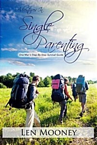 Adventures in Single Parenting (Paperback)