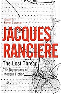 The Lost Thread : The Democracy of Modern Fiction (Hardcover)