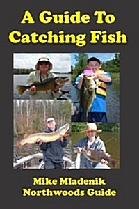 A Guide to Catching Fish (Paperback)