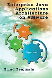 Enterprise Java Applications Architecture on Vmware (Paperback)