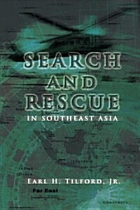 Search and Rescue in Southeast Asia: USAF in Southeast Asia (Paperback)