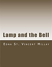 Lamp and the Bell: A Drama in Five Acts (Paperback)