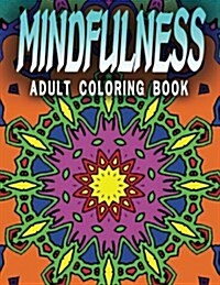 MINDFULNESS ADULT COLORING BOOK - Vol.10: coloring books for (Paperback)