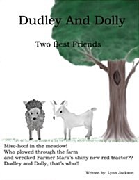 Dudley and Dolley: Two Best Friends (Paperback)