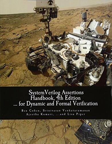Systemverilog Assertions Handbook, 4th Edition: ... for Dynamic and Formal Verification (Paperback)