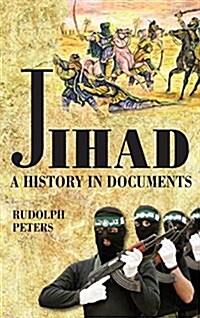 Jihad a History in Documents (Hardcover)