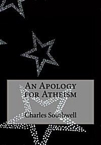 An Apology for Atheism (Paperback)