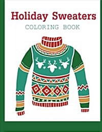 Holiday Sweaters Coloring Book (Paperback)