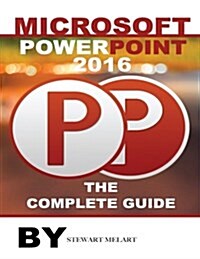 Microsoft PowerPoint 2016: The Complete Guide (Paperback)
