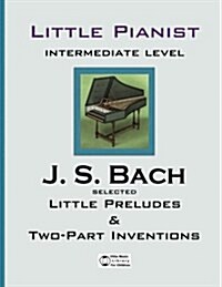 Bach. Selected Little Preludes & Two-Part Inventions (Paperback)