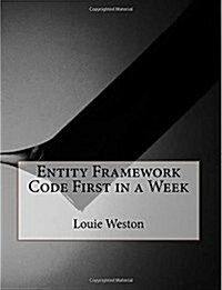 Entity Framework Code First in a Week (Paperback)