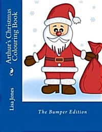 Arthurs Christmas Colouring Book: The Bumper Edition (Paperback)